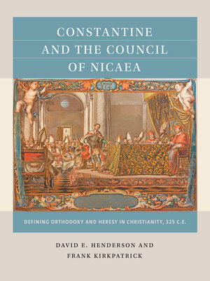cover image of Constantine and the Council of Nicaea